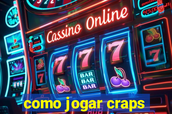 como jogar craps